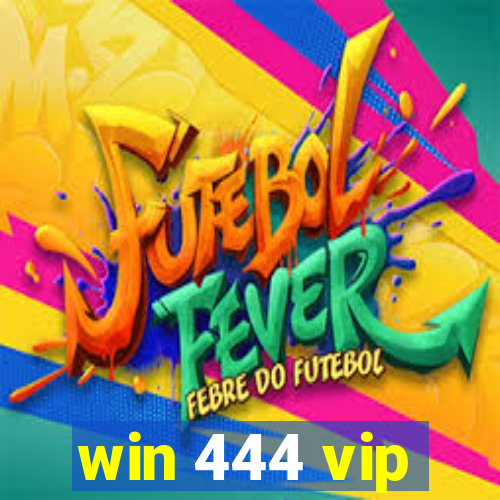 win 444 vip